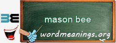 WordMeaning blackboard for mason bee